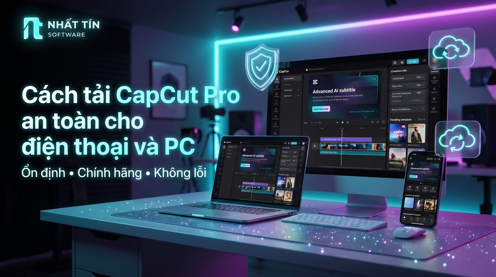 tải CapCut Pro ở đâu,CapCut Pro an toàn,tải app edit video an toàn,tải CapCut không virus,tải CapCut cho PC,công cụ edit video cho creator,ứng dụng chỉnh sửa short video,cách tải CapCut Pro không lỗi,