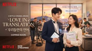 Tiếng Yêu Này, Anh Dịch Được Không? Netflix – Bộ Phim Hài Lãng Mạn Hàn Quốc Trên Netflix Với Chuyện Tình Công Sở Ngọt Ngào Khiến Khán Giả Mê Mẩn